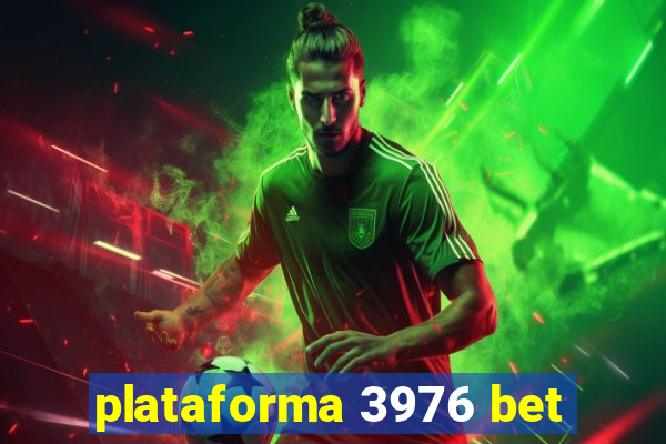 plataforma 3976 bet